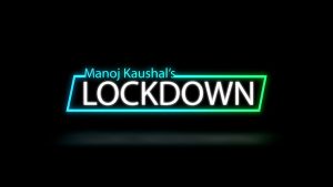 Lockdown by Manoj Kaushal video