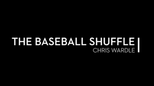 The Baseball Shuffle by Chris Wardle video