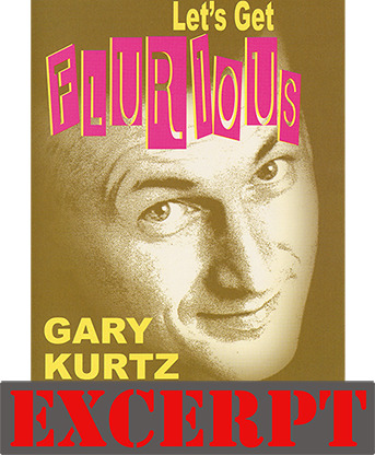Flurious video DOWNLOAD (Excerpt of Let's Get Flurious) by Gary Kurtz
