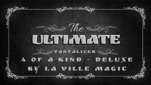The Ultimate Tantalizer - 4 Of A Kind Deluxe By Lars La Ville/La Ville Magic video DOWNLOAD