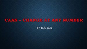 CAAN - Change At Any Number by Zack Lach video DOWNLOAD