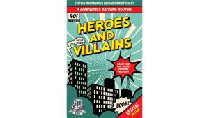 Heroes and Villains by Stephen Macrow and Kaymar Magic