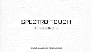 Spectro Touch by João Miranda and Pierre Velarde
