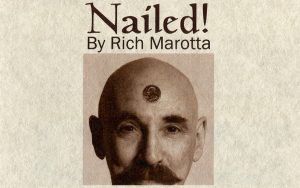 Nailed by Rich Marotta