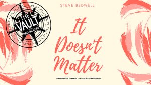 The Vault - It Doesn't Matter by Steve Bedwell video DOWNLOAD - Download