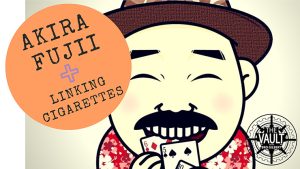 The Vault - Linking Cigarettes by Akira Fujii video DOWNLOAD - Download
