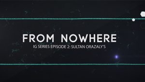 IG Series Episode 2: Sultan Orazaly's From Nowhere video DOWNLOAD - Download
