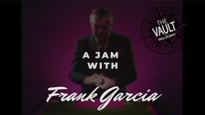 The Vault - A Jam With Frank Garcia video DOWNLOAD - Download