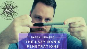 The Vault - Lazy Man's Penetrations by Danny Urbanus video DOWNLOAD - Download