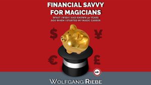 Financial Savvy for Magicians by Wolfgang Riebe eBook DOWNLOAD - Download