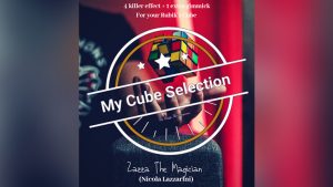 My Cube Selection by Zazza The Magician video DOWNLOAD - Download