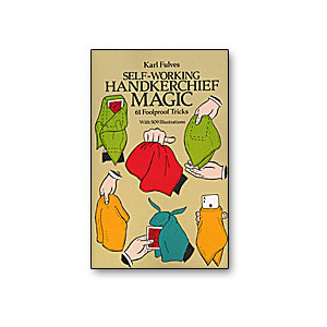Self Working Handkerchief Magic by Karl Fulves - Book