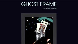 Ghost Frame by H & Himitsu Magic