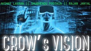 The Vault - Crow's Vision by Akshay Laxman • Shubhendu Poothia • Rajan Janyal video DOWNLOAD - Download