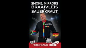 Smoke, Mirrors, Braaivleis & Sauerkraut by Wolfgang Riebe eBook DOWNLOAD - Download