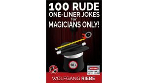 100 Rude One-Liner Jokes for Magicians Only by Wolfgang Riebe eBook DOWNLOAD - Download