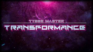 Transformance by Tybbe Master video DOWNLOAD - Download