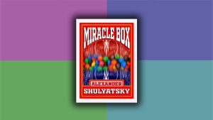Miracle Box by Alexander Shulyatsky video DOWNLOAD - Download