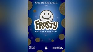 FROSTY (Gimmick and Online Instructions) by Magik Time and Luis Zavaleta