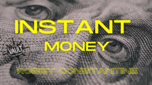 The Vault - Instant Money by Robby Constantine video DOWNLOAD - Download