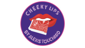 Cheeky Lips Alexis Touchard
