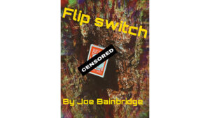 Flip Switch by Joe Bainbridge video DOWNLOAD - Download