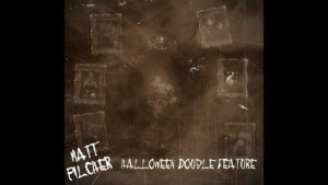 Matt Pilcher's HALLOWEEN DOUBLE FEATURE video DOWNLOAD - Download