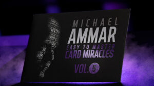 Easy to Master Card Miracles Volume 5 by Michael Ammar