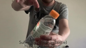 Submerged (coin in bottle) by David Noble video DOWNLOAD - Download