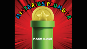 MYSTERIOUS PLUMBER by Mago Flash