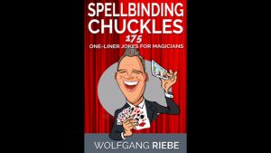 Spellbinding Chuckles: 175 One-Liner Jokes for Magicians by Wolfgang Riebe ebook DOWNLOAD - Download