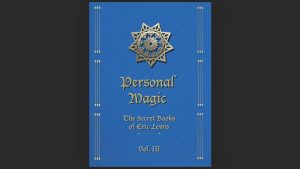 Personal Magic, The Secret Books of Eric Lewis, Vol.3