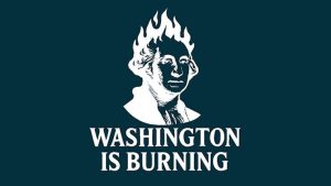 Washington is Burning by Ty Gallenbeck video DOWNLOAD - Download